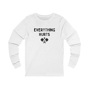 Everything Hurts Unisex Long Sleeve T-shirt