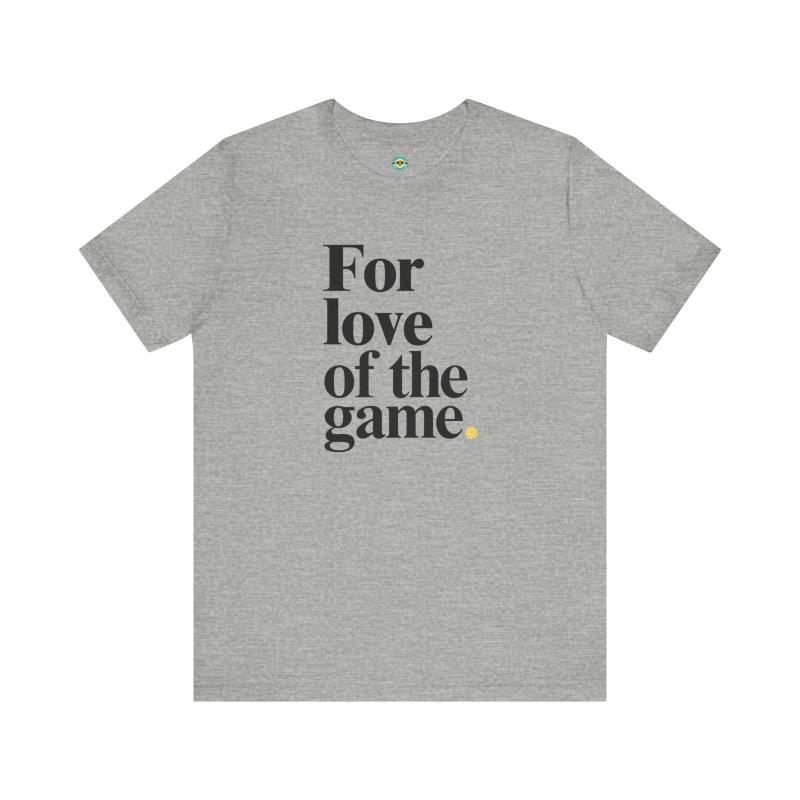For Love Of The Game Unisex T-shirt
