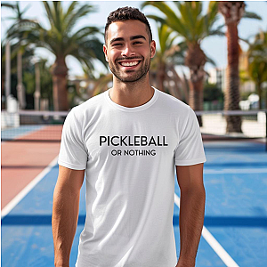 Pickleball Or Nothing Unisex T-shirt
