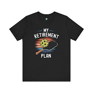 My Retirement Plan Unisex T-shirt
