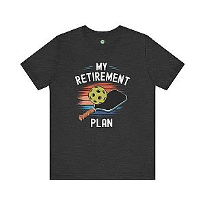 My Retirement Plan Unisex T-shirt