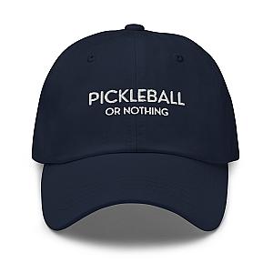 Pickleball Or Nothing Cap
