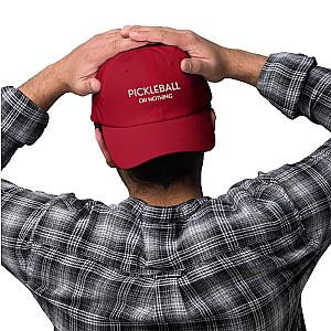 Pickleball Or Nothing Cap