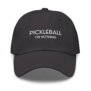 Pickleball Or Nothing Cap