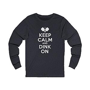 Keep Calm And Dink On Unisex Long Sleeve T-shirt