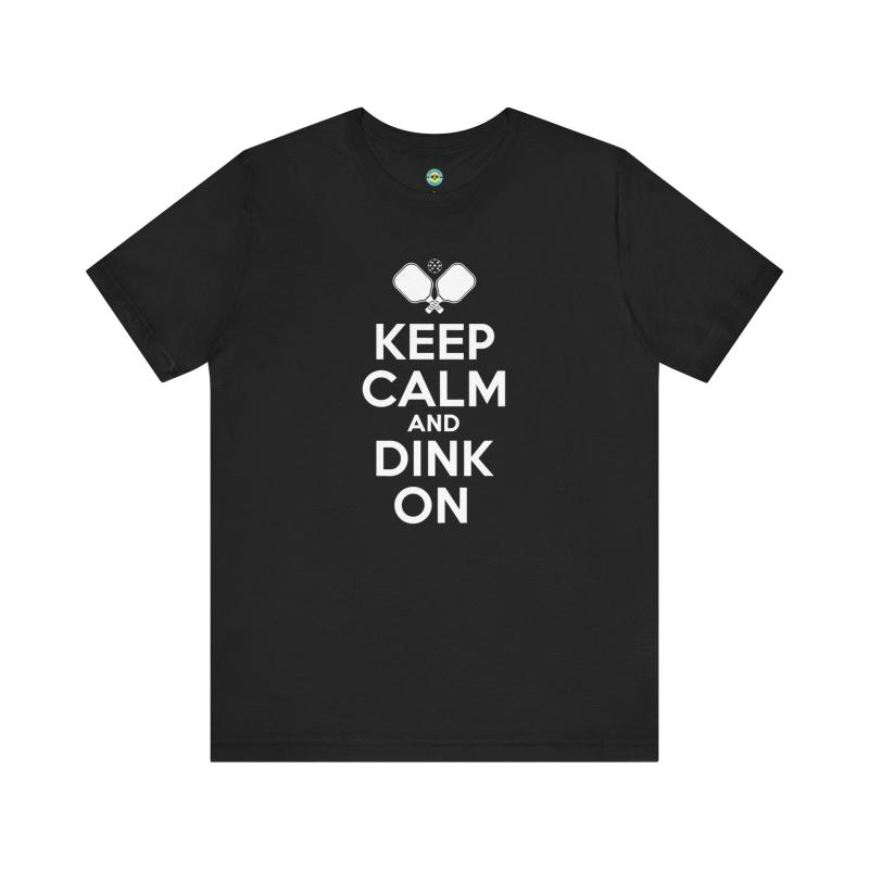 Keep Calm And Dink On Unisex T-shirt