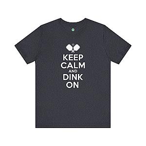 Keep Calm And Dink On Unisex T-shirt