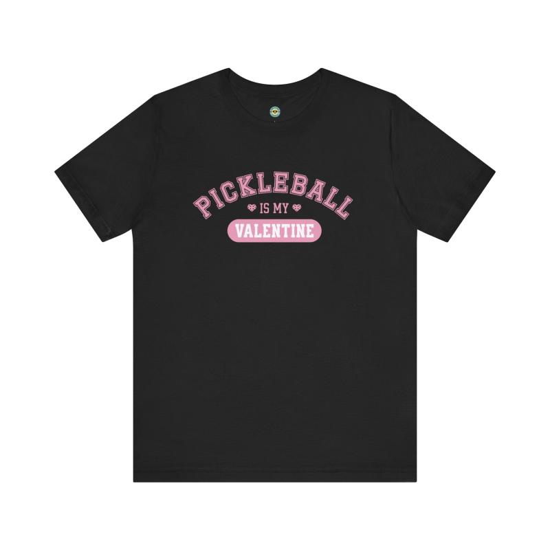 Pickleball Is My Valentine Unisex T-shirt