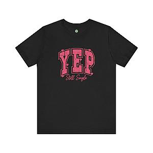 Yep Still Single Pickleball Unisex T-shirt