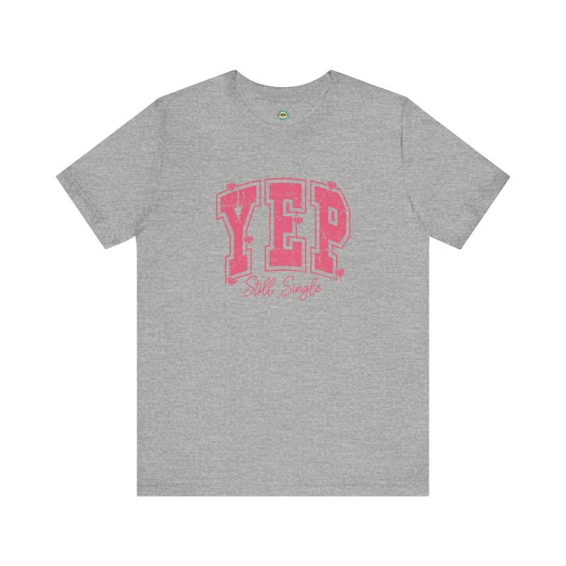 Yep Still Single Pickleball Unisex T-shirt