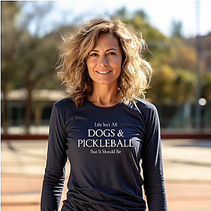 Life Isn't All Dogs & Pickleball Unisex Long Sleeve T-shirt
