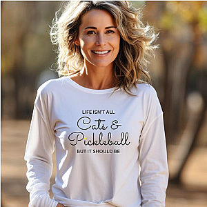 Life Isn't All Cats & Pickleball Unisex Long Sleeve T-shirt