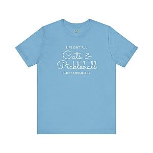 Life Isn't All Cats & Pickleball Unisex T-shirt