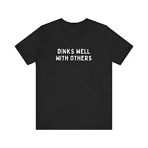 Dinks Well With Others Pickleball Unisex Tee (Express Delivery)