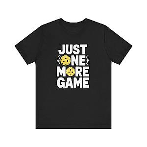Just One More Game Pickleball Unisex Tee (Express Delivery)