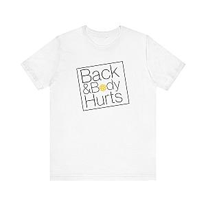 Back & Body Hurts Unisex Tee (Express Delivery)