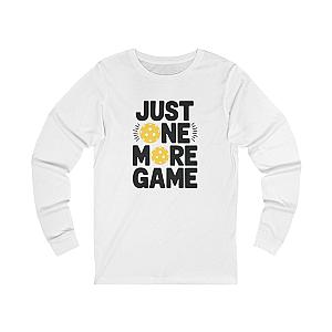 Just One More Game Unisex Long Sleeve T-shirt