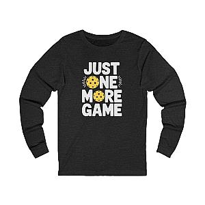 Just One More Game Unisex Long Sleeve T-shirt