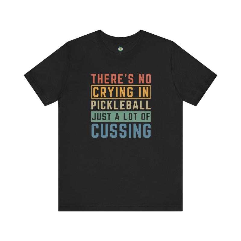 There's No Crying In Pickleball Unisex T-shirt
