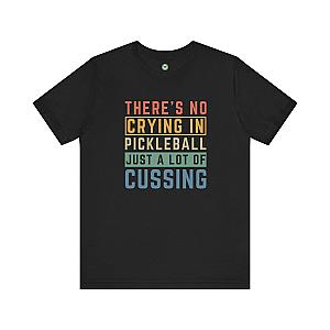 There's No Crying In Pickleball Unisex T-shirt