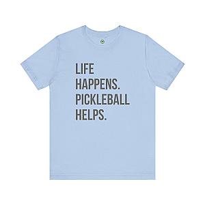 Life Happens. Pickleball Helps. Unisex T-shirt
