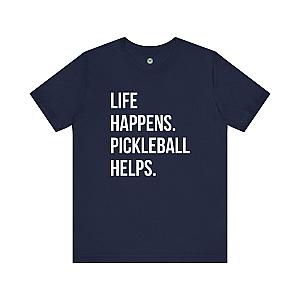 Life Happens. Pickleball Helps. Unisex T-shirt