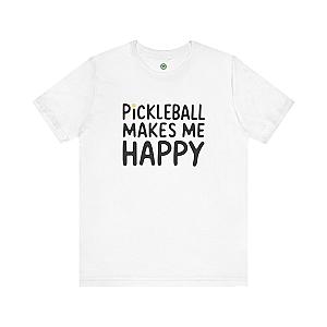 Pickleball Makes Me Happy Unisex T-shirt