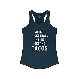 After Pickleball We're Getting Tacos Women's Racerback Tank
