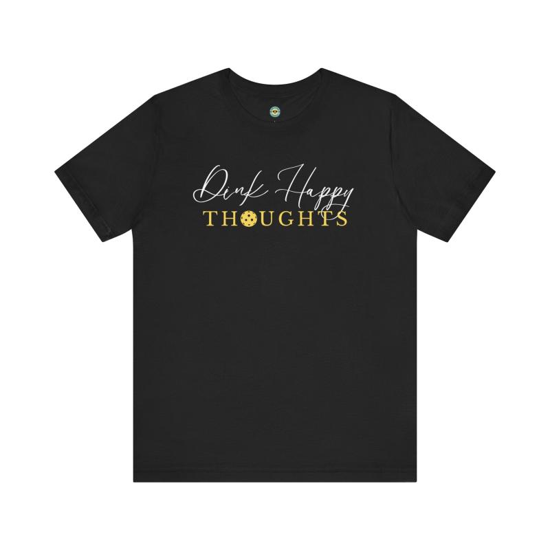 Dink Happy Thoughts Unisex T-shirt