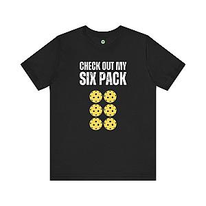 Check Out My Six Pack Pickleball Unisex T-shirt