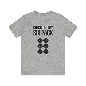 Check Out My Six Pack Pickleball Unisex T-shirt