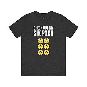 Check Out My Six Pack Pickleball Unisex T-shirt