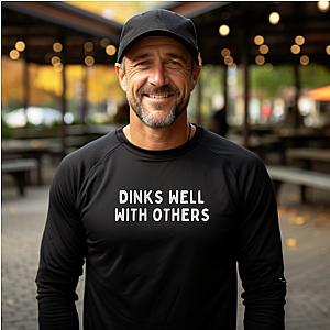 Dinks Well With Others Unisex Long Sleeve T-shirt