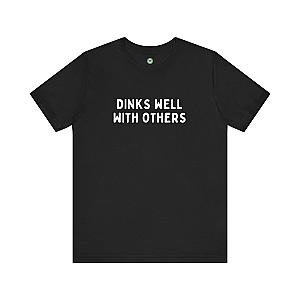 Dinks Well With Others Unisex T-shirt