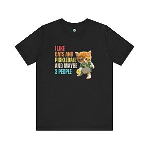 I Like Cats And Pickleball And Maybe 3 People v2 Unisex Tee