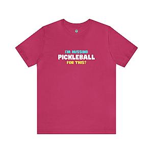 I'm Missing Pickleball For This? v2 Unisex T-shirt