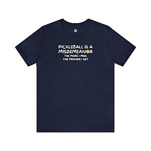 Pickleball Is A Misdemeanor Unisex Tee