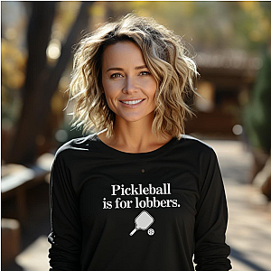 Pickleball Is For Lobbers Long Sleeve Unisex T-shirt