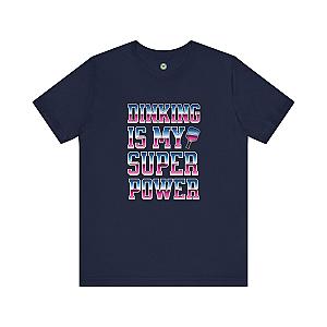 Dinking Is My Super Power Unisex T-shirt