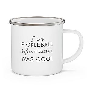 I Was Pickleball Before Pickleball Was Cool Enamel Mug