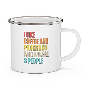 I Like Coffee And Pickleball And Maybe 3 People Enamel Mug