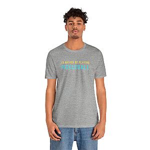 I'd Rather Be Playing Pickleball Unisex Tee