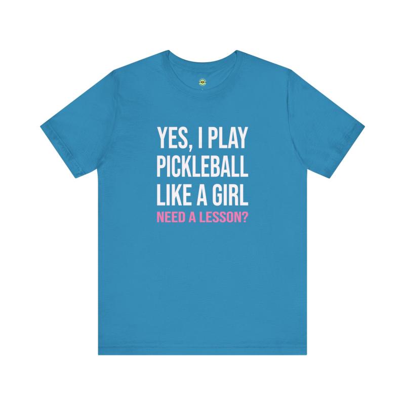 Yes, I Play Pickleball Like A Girl Unisex T-shirt