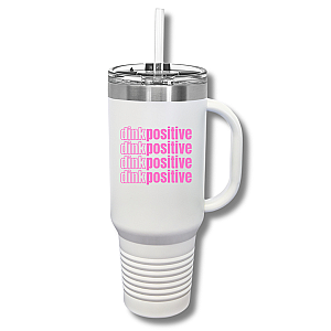 Dink Positive Insulated Tumbler, 40oz