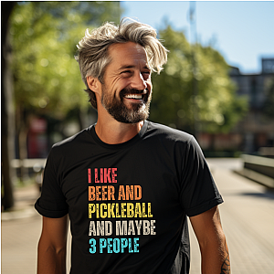 I Like Beer And Pickleball And Maybe 3 People Unisex T-shirt