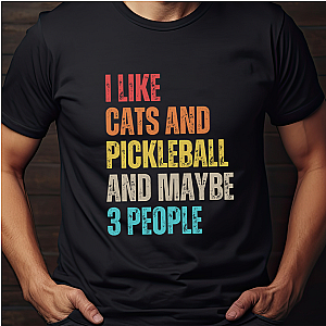 I Like Cats And Pickleball And Maybe 3 People Unisex T-shirt