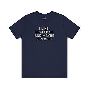I Like Pickleball And Maybe 3 People v1 Unisex T-shirt