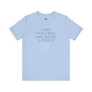 I Like Pickleball And Maybe 3 People v1 Unisex T-shirt