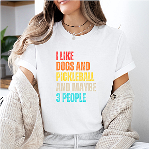 I Like Dogs And Pickleball And Maybe 3 People Unisex Pickleball T-shirt