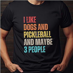 I Like Dogs And Pickleball And Maybe 3 People Unisex Pickleball T-shirt